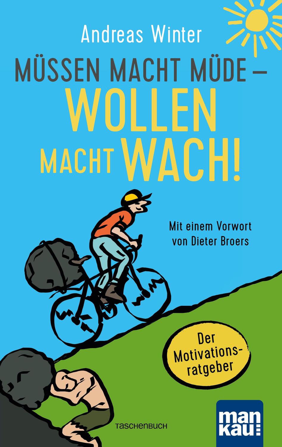Cover: 9783863744427 | Müssen macht müde - Wollen macht wach! | Andreas Winter | Taschenbuch