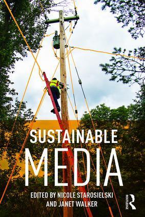 Cover: 9781138014060 | Sustainable Media | Critical Approaches to Media and Environment