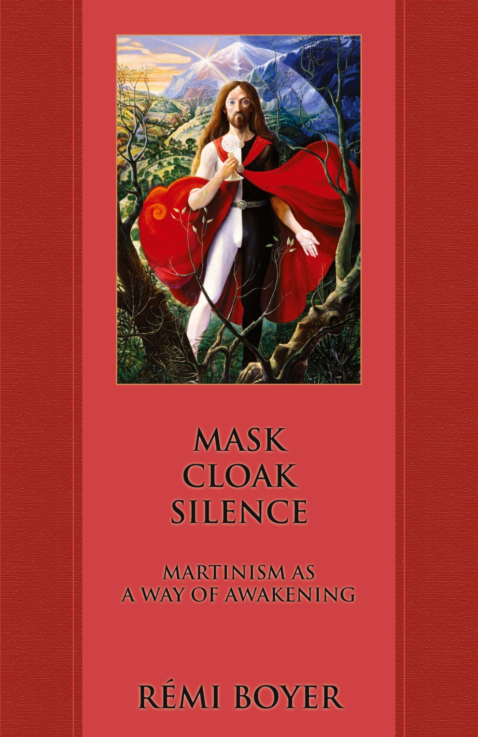 Cover: 9781947907133 | Mask Cloak Silence | Martinism as a Way of Awakening | Rémi Boyer