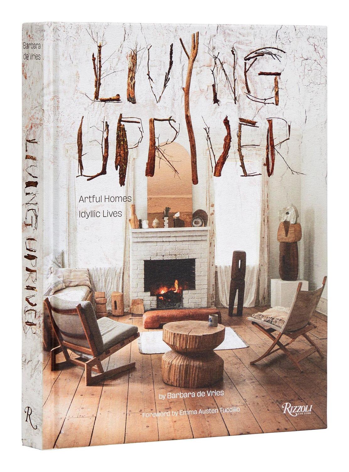 Cover: 9780847873265 | Living Upriver | Artful Homes, Idyllic Lives | Vries (u. a.) | Buch