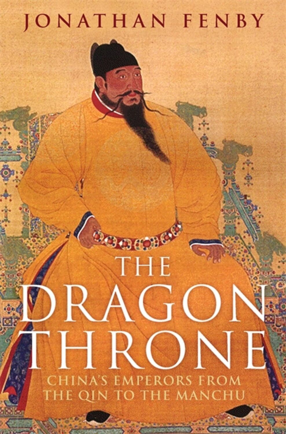 Cover: 9781784290733 | The Dragon Throne | China's Emperors from the Qin to the Manchu | Buch