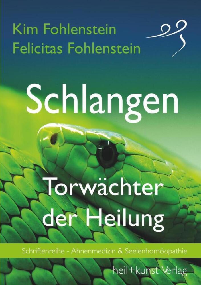 Cover: 9783946812043 | Schlangen - Torwächter der Heilung | Kim Fohlenstein (u. a.) | Buch