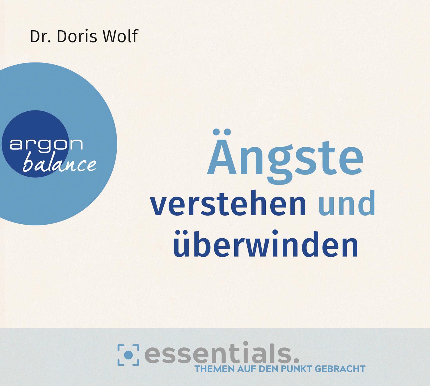 Cover: 9783839882016 | Ängste verstehen und überwinden | Doris Wolf | Audio-CD | 71 Min.