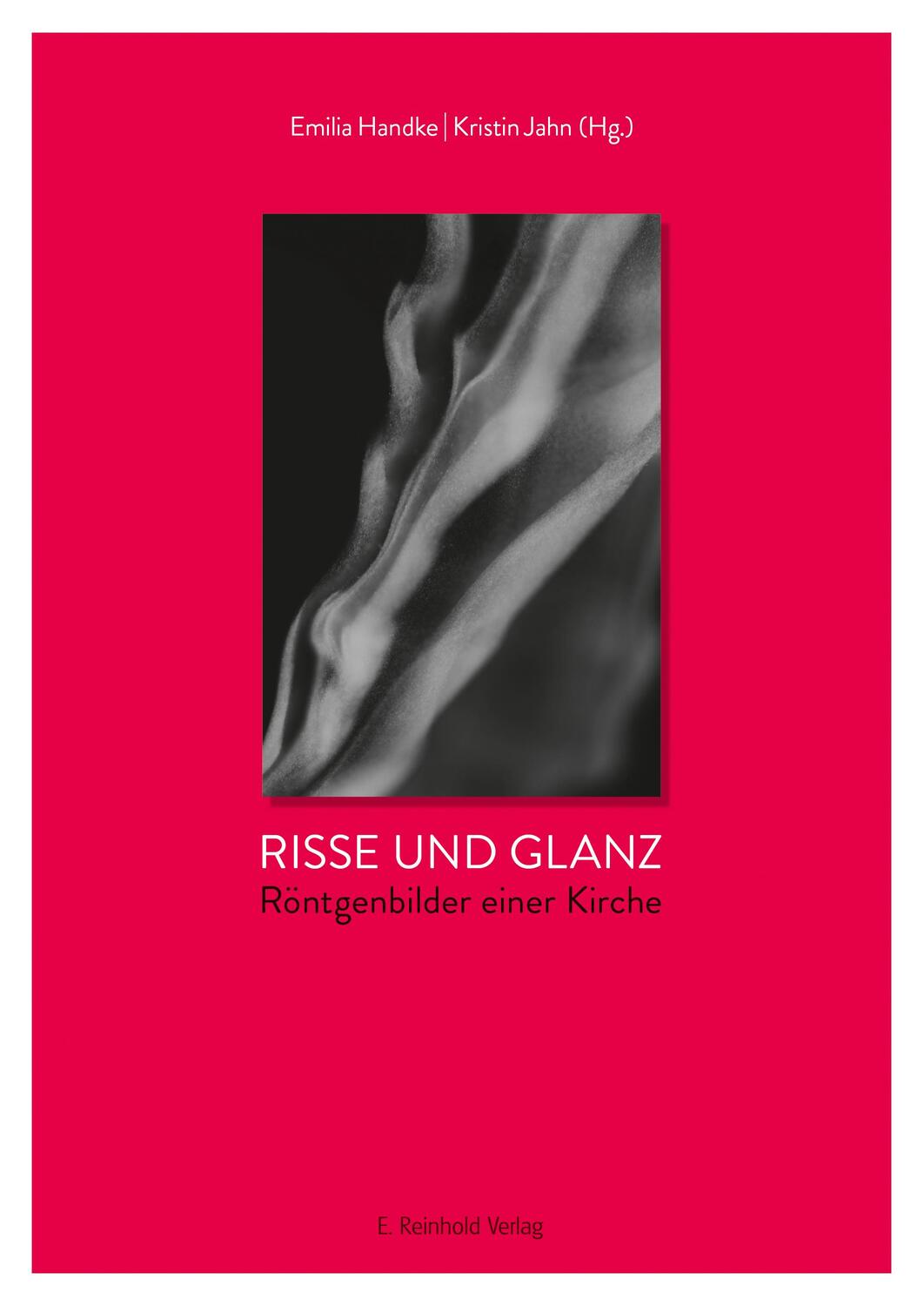 Cover: 9783957550774 | Risse und Glanz | Röntgenbilder einer Kirche | Emilia Handke (u. a.)