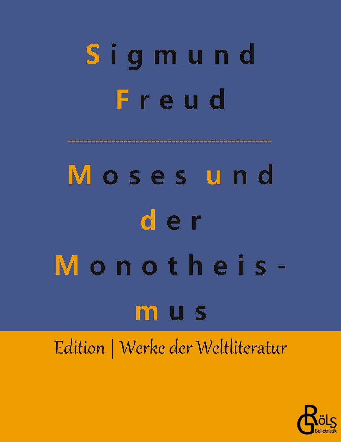 Cover: 9783966375993 | Der Mann Moses und die monotheistische Religion | Sigmund Freud | Buch