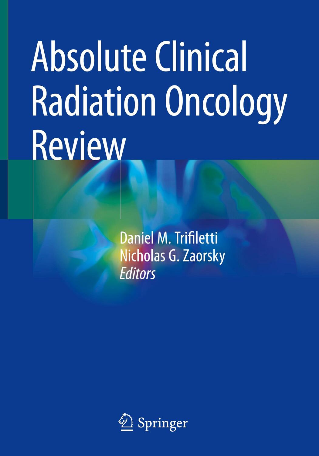 Cover: 9783319968087 | Absolute Clinical Radiation Oncology Review | Trifiletti (u. a.)