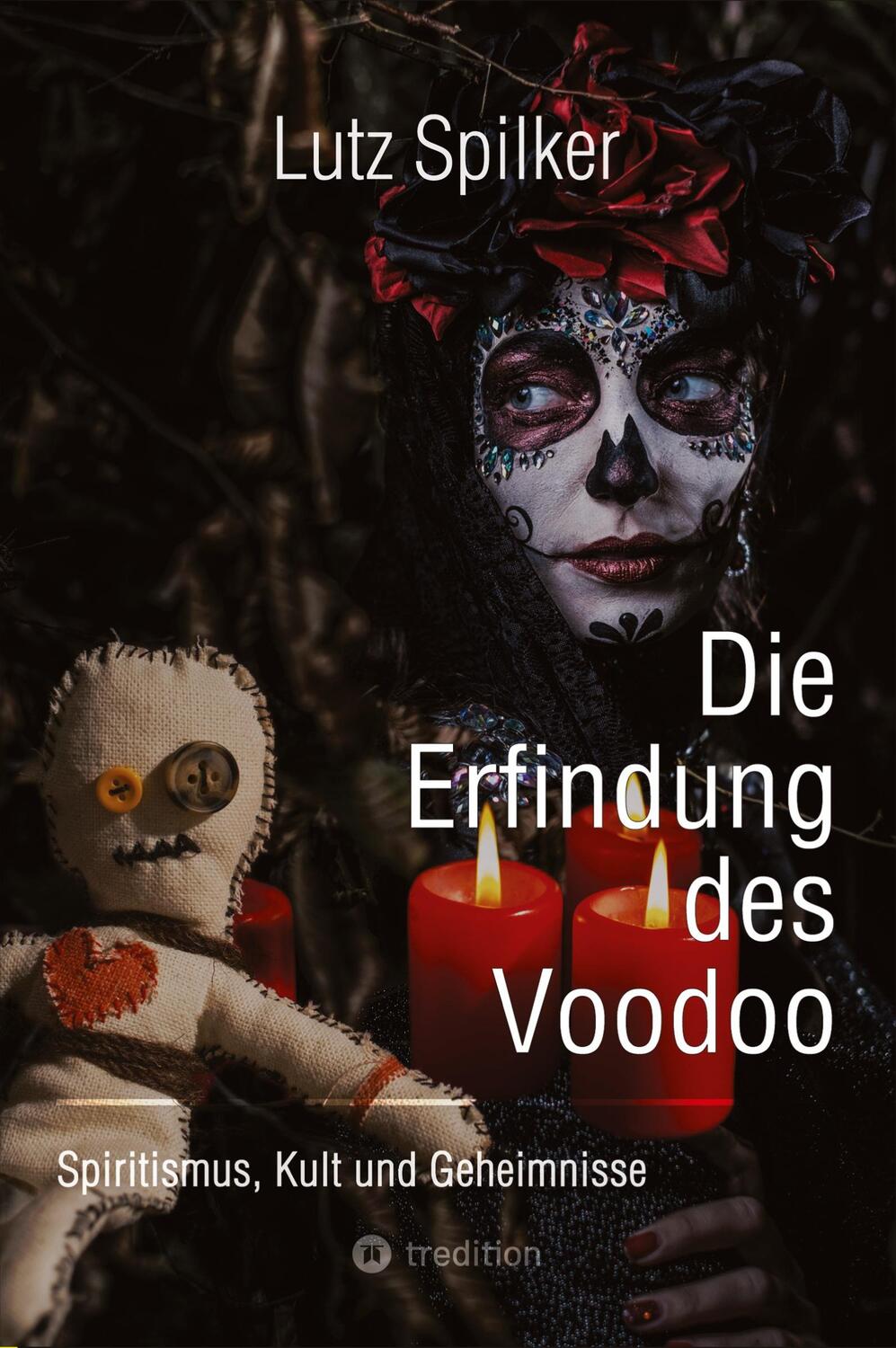 Cover: 9783384313041 | Die Erfindung des Voodoo | Spiritismus, Kult und Geheimnisse | Spilker