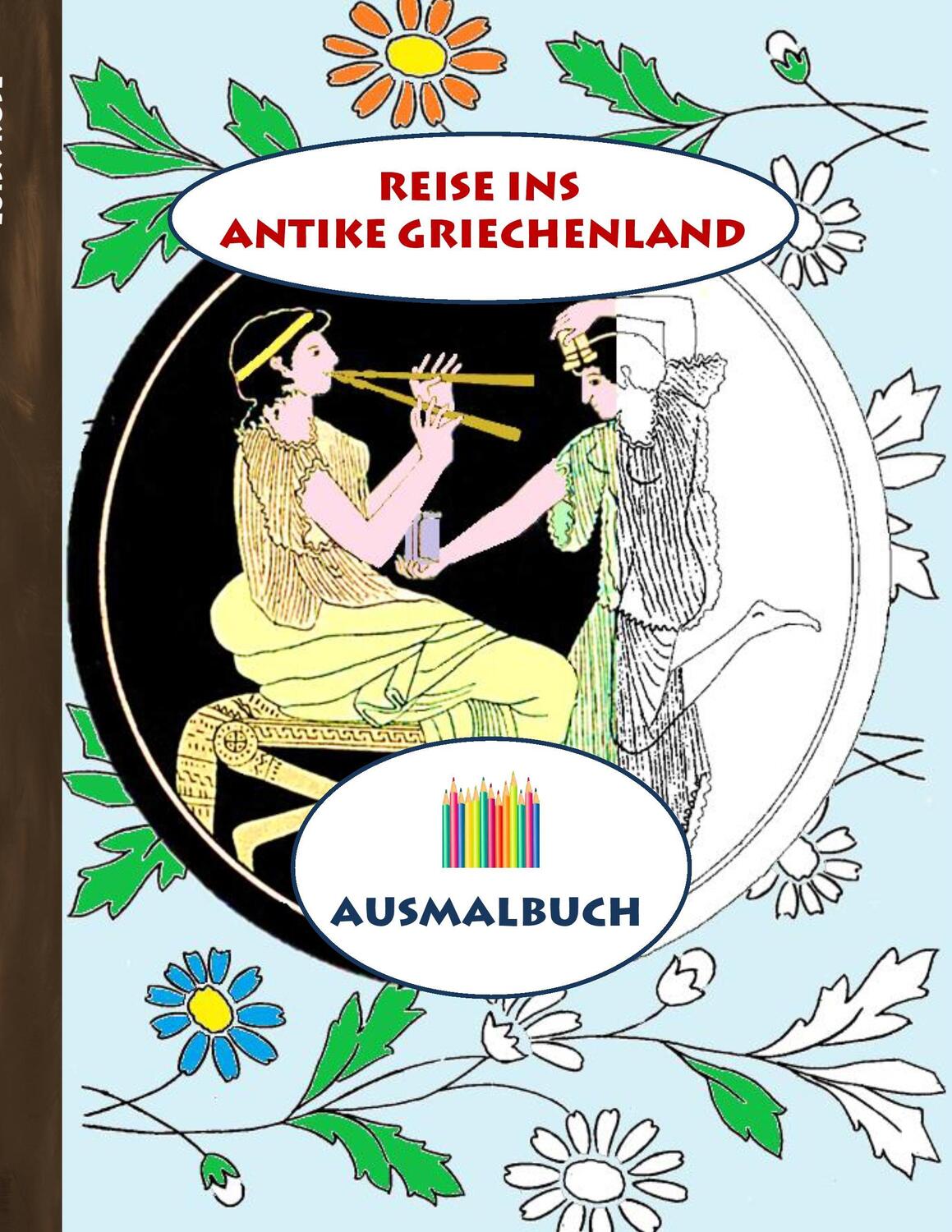Cover: 9783743112568 | Reise ins antike Griechenland (Ausmalbuch) | Luisa Rose | Taschenbuch