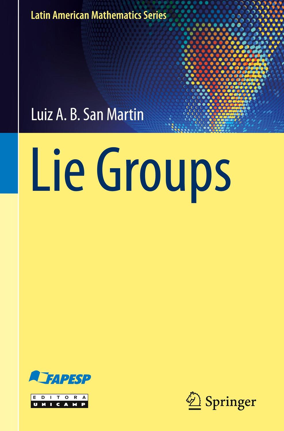 Cover: 9783030618230 | Lie Groups | Luiz A. B. San Martin | Buch | HC runder Rücken kaschiert