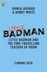 Cover: 9780241378502 | Little Badman and the Time-travelling Teacher of Doom | Arshad (u. a.)