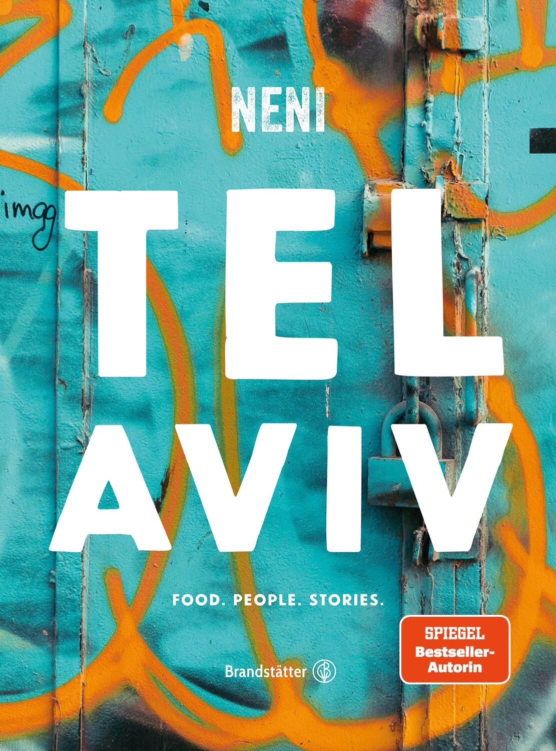 Cover: 9783710600913 | Tel Aviv by Neni | Food. People. Stories | Haya Molcho (u. a.) | Buch