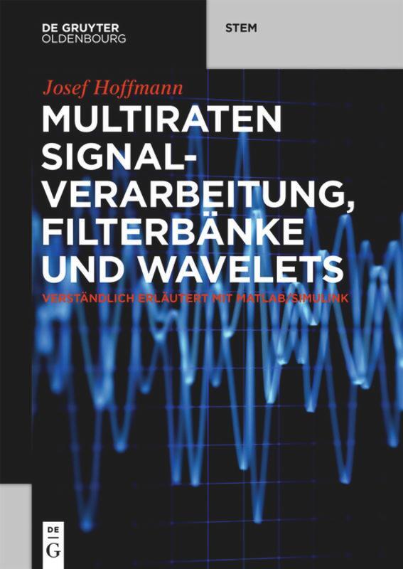 Cover: 9783110678857 | Multiraten Signalverarbeitung, Filterbänke und Wavelets | Hoffmann