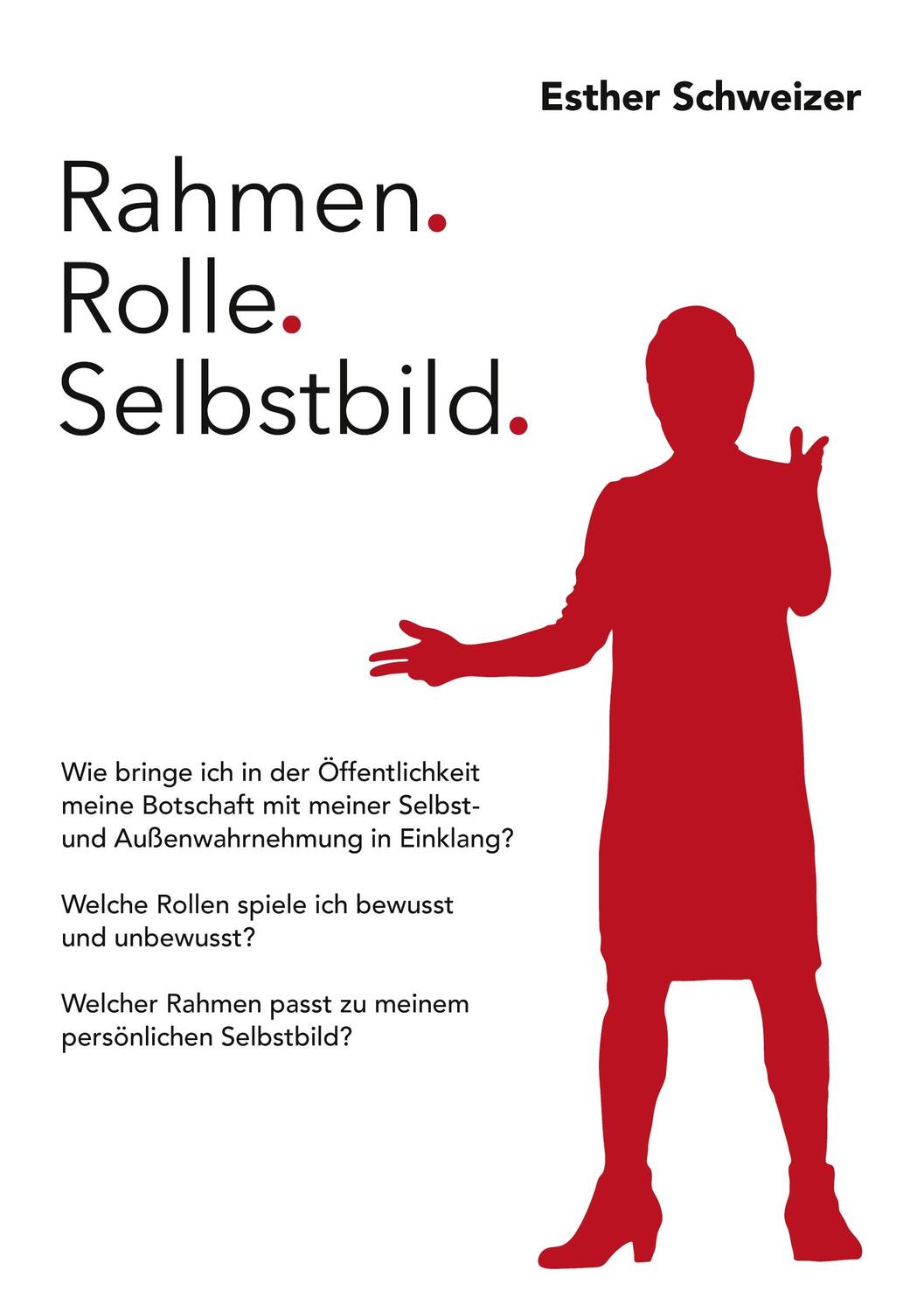 Cover: 9783756842759 | Rahmen. Rolle. Selbstbild. | Esther Schweizer | Taschenbuch | Deutsch