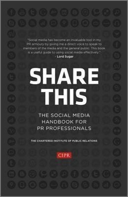 Cover: 9781118404843 | Share This | The Social Media Handbook for PR Professionals | CIPR