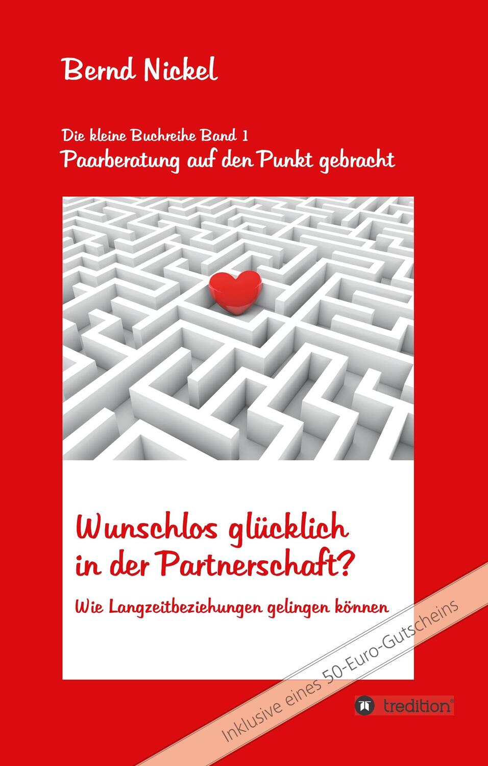 Cover: 9783347038790 | Wunschlos glücklich in der Partnerschaft? | Bernd Nickel | Buch | 2020