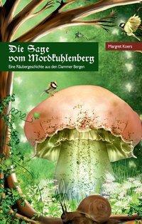 Cover: 9783980630184 | Die Sage vom Mordkuhlenberg | Margret Koers | Buch | Deutsch | 2012