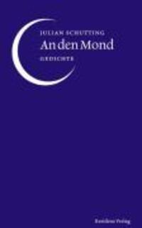Cover: 9783701715053 | An den Mond | Gedichte | Julian Schutting | Taschenbuch | 96 S. | 2008