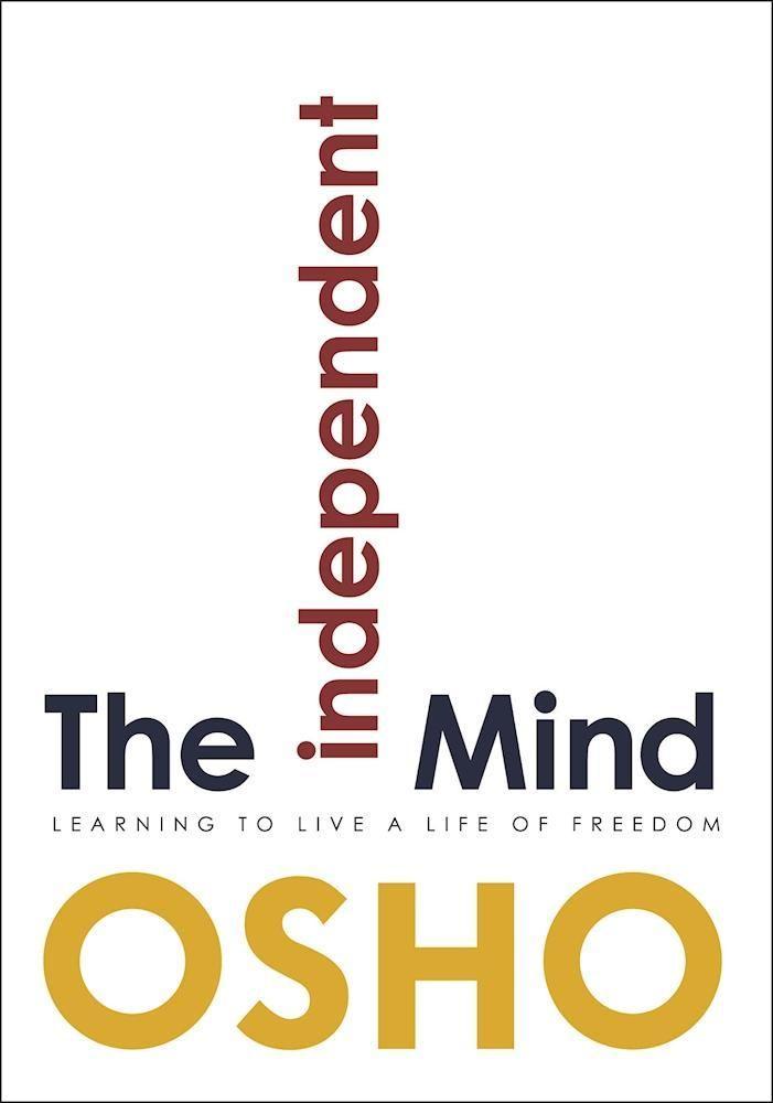 Cover: 9781938755798 | The Independent Mind | Learning to Live a Life of Freedom | Osho