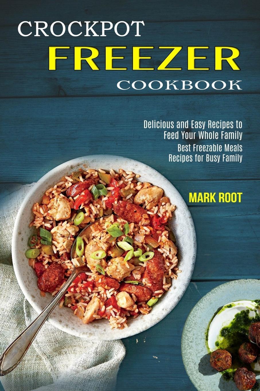 Cover: 9781990169557 | Crockpot Freezer Cookbook | Mark Root | Taschenbuch | Paperback | 2020