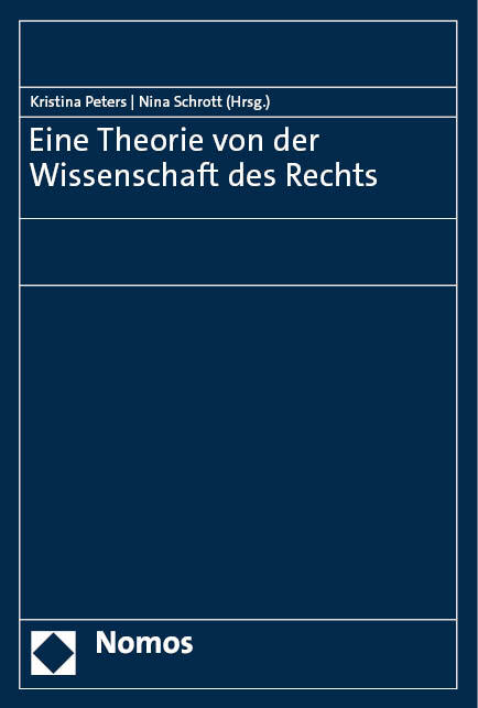 Cover: 9783756000012 | Eine Theorie von der Wissenschaft des Rechts | Kristina Peters (u. a.)