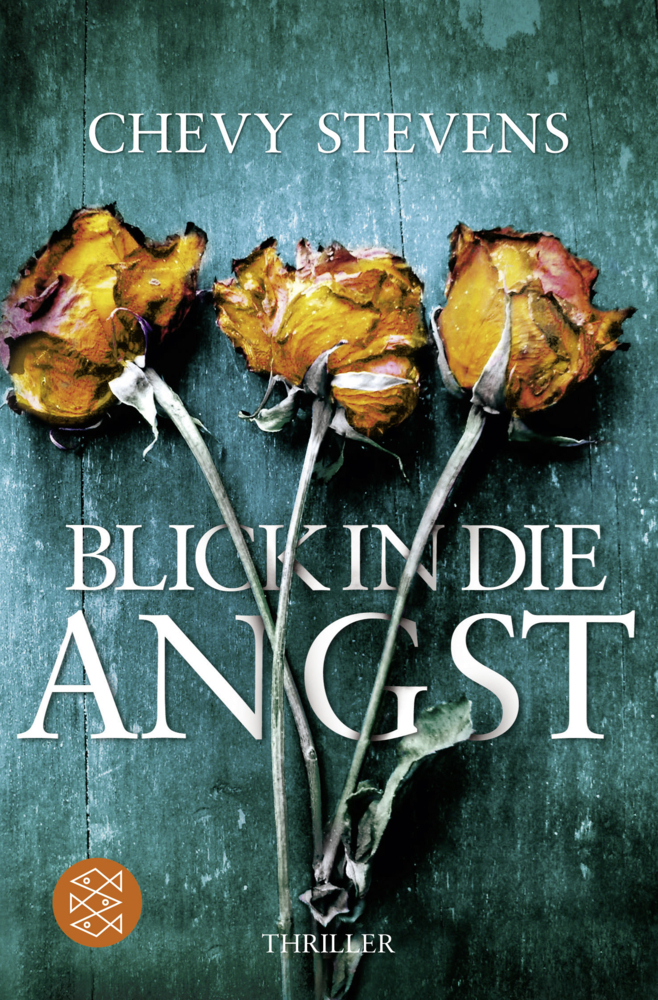 Cover: 9783596193790 | Blick in die Angst | Chevy Stevens | Taschenbuch | 488 S. | Deutsch