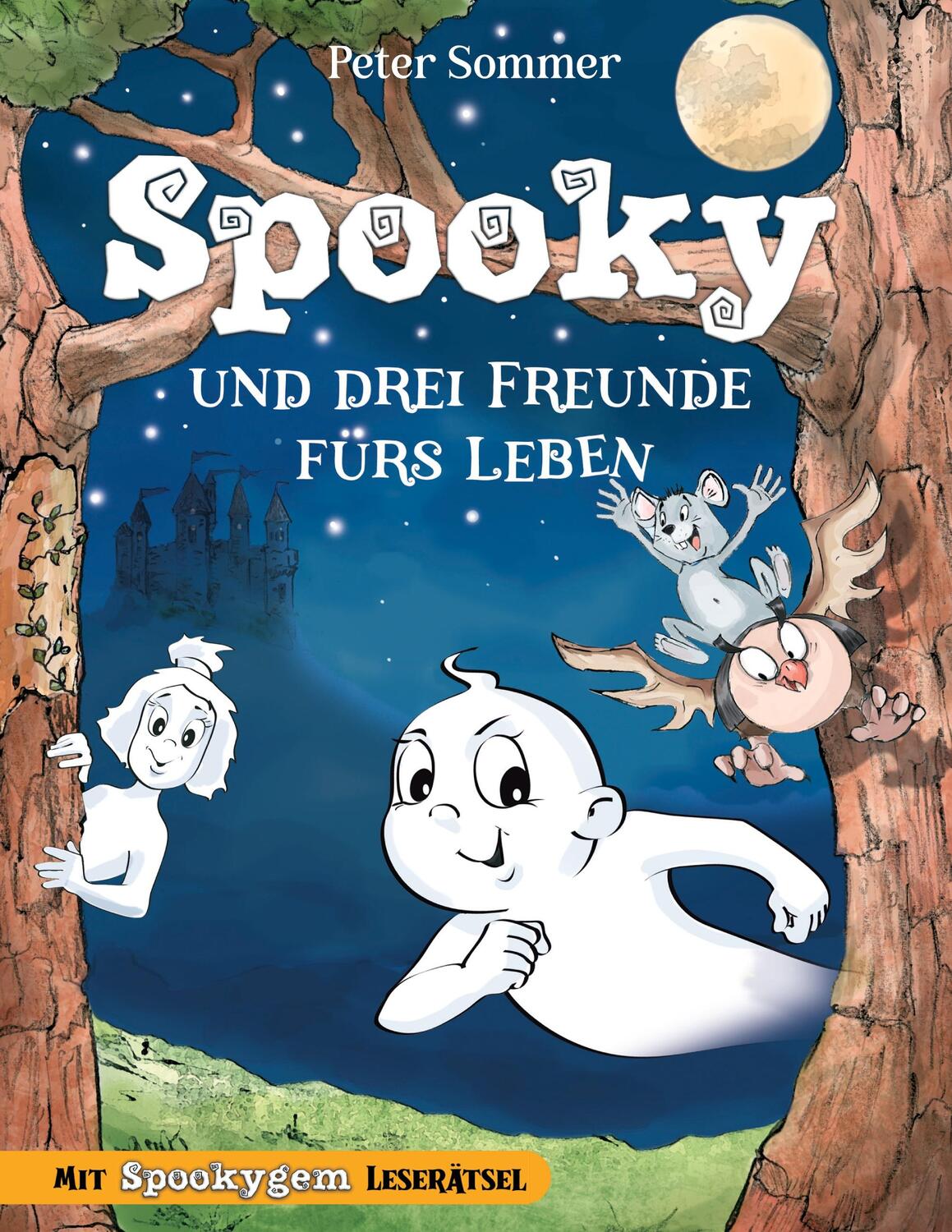 Cover: 9783982558059 | Spooky und drei Freunde fürs Leben Band 2 | Peter Sommer (u. a.)