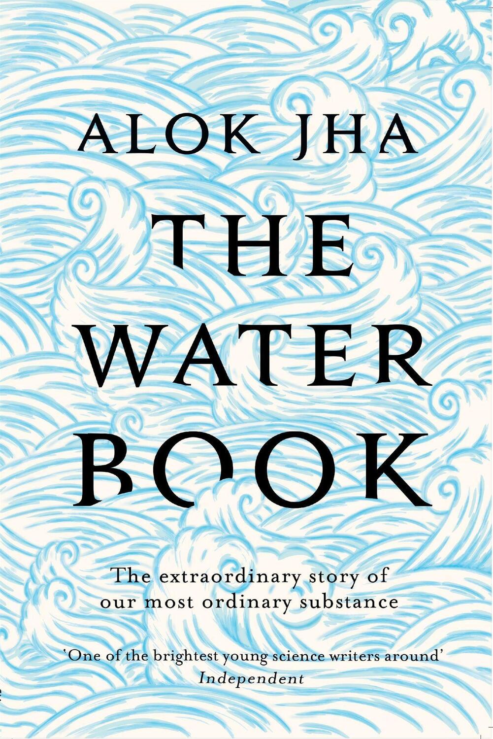 Cover: 9781472209535 | The Water Book | Alok Jha | Taschenbuch | 376 S. | Englisch | 2016