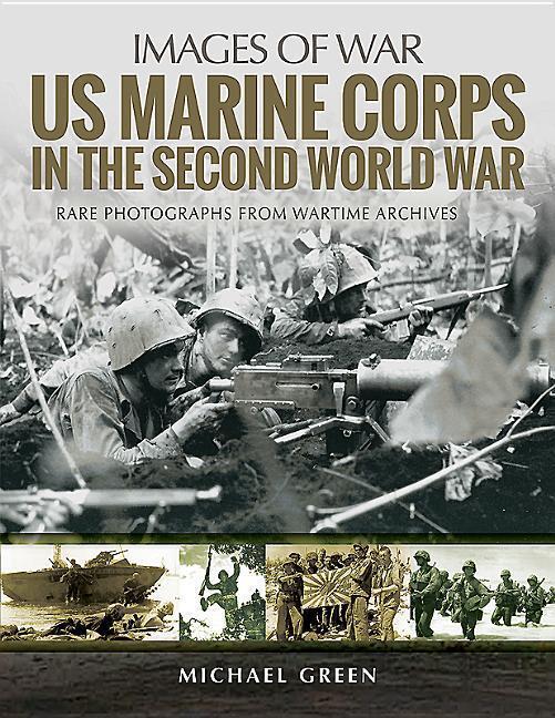 Cover: 9781526702500 | US Marine Corps in the Second World War | Michael Green | Taschenbuch