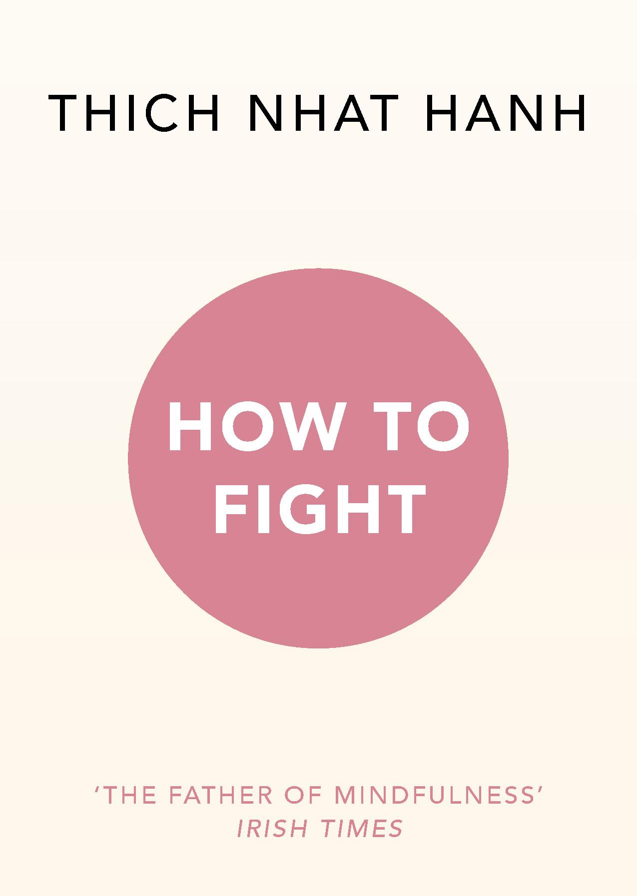 Cover: 9781846045790 | How To Fight | Thich Nhat Hanh | Taschenbuch | 128 S. | Englisch