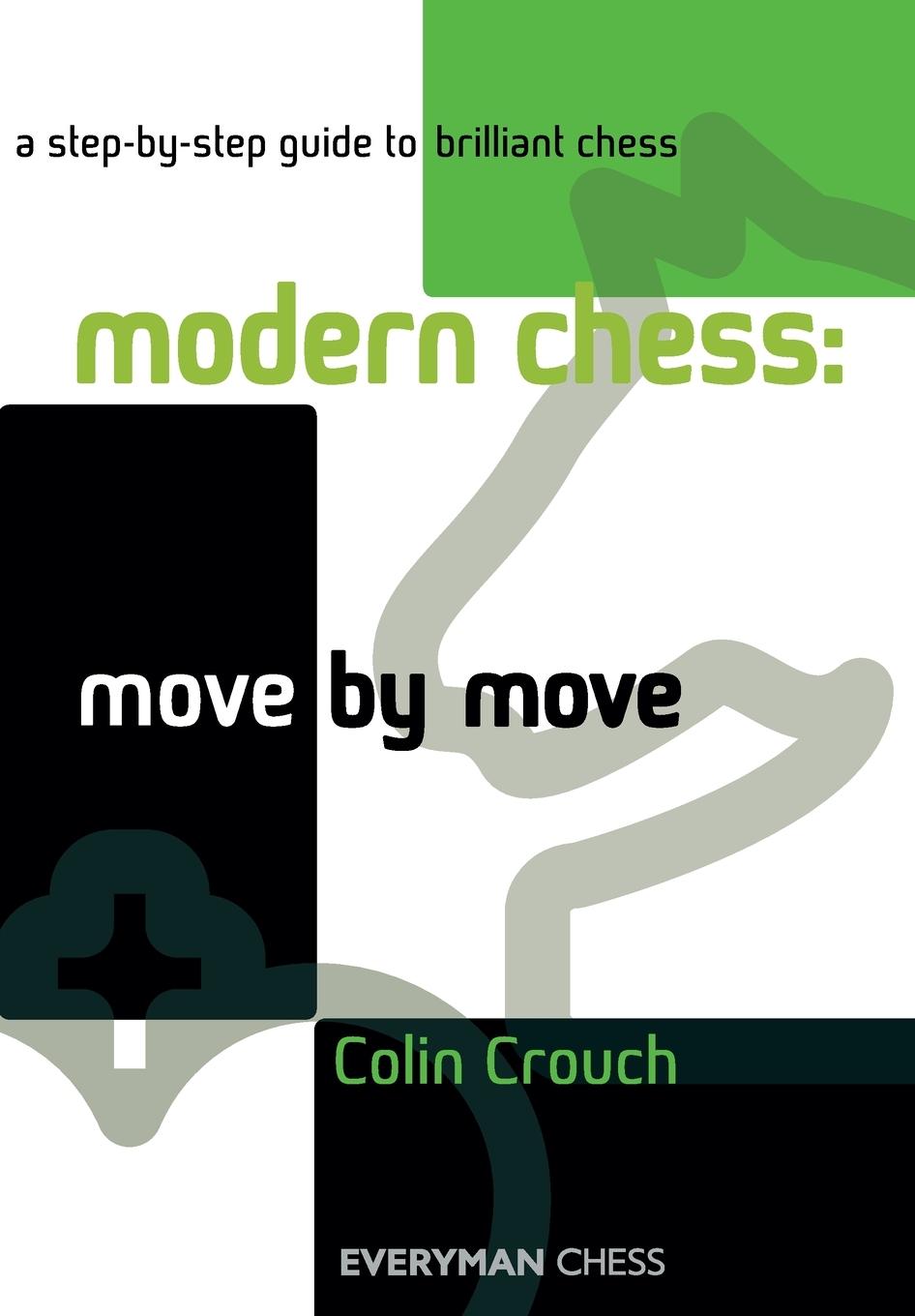 Cover: 9781857445992 | Modern Chess | Move by Move | Colin Crouch | Taschenbuch | Englisch