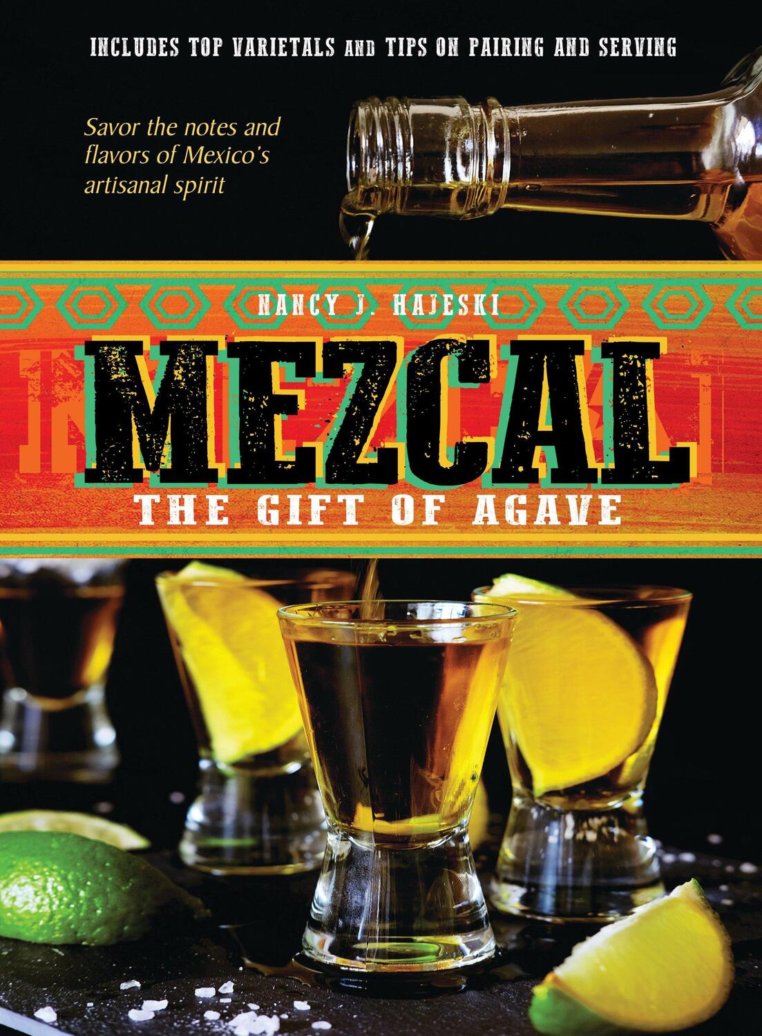 Cover: 9781623545253 | Mezcal: The Gift of Agave | Nancy J. Hajeski | Buch | Englisch | 2019