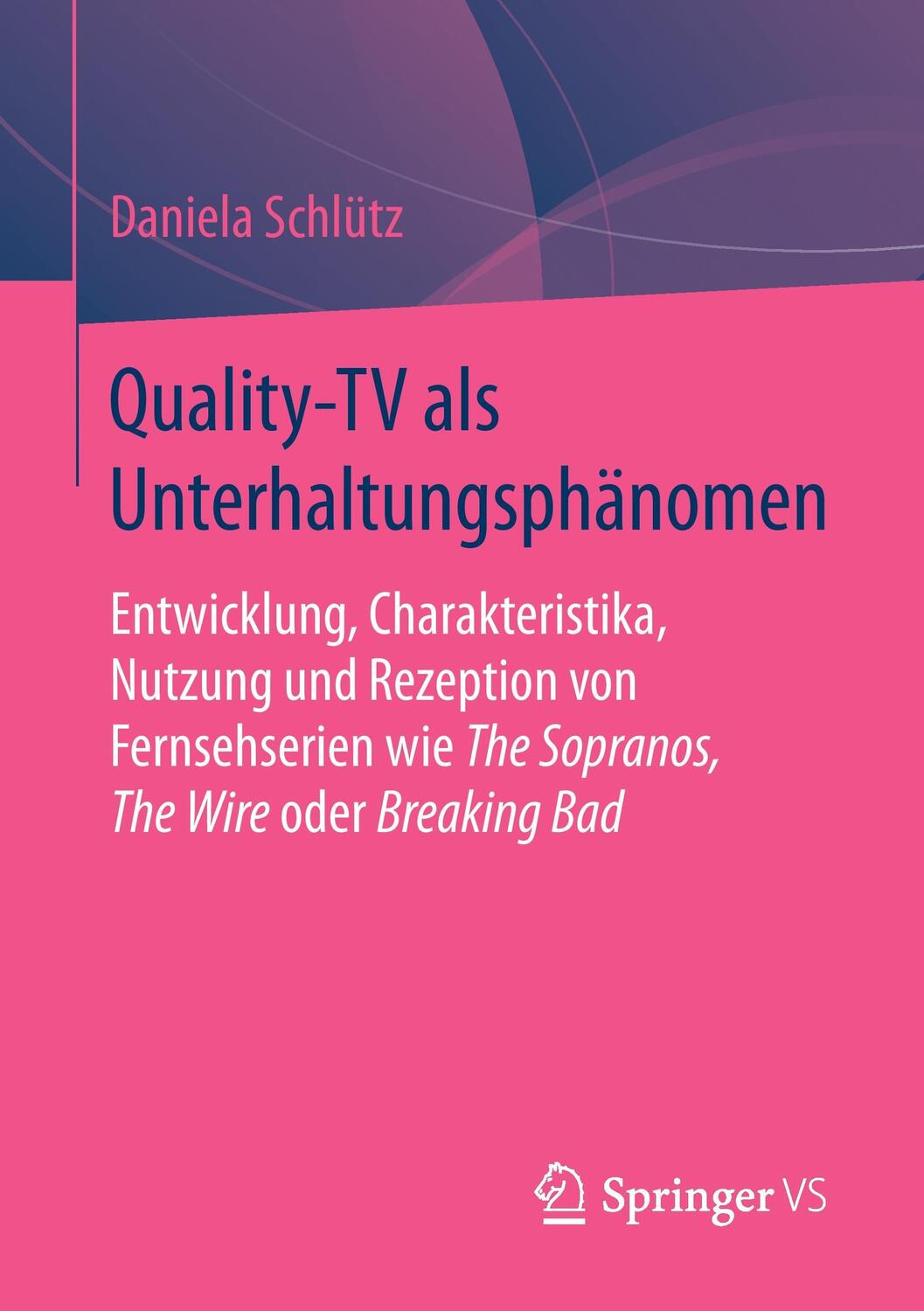 Cover: 9783658114350 | Quality-TV als Unterhaltungsphänomen | Daniela Schlütz | Taschenbuch