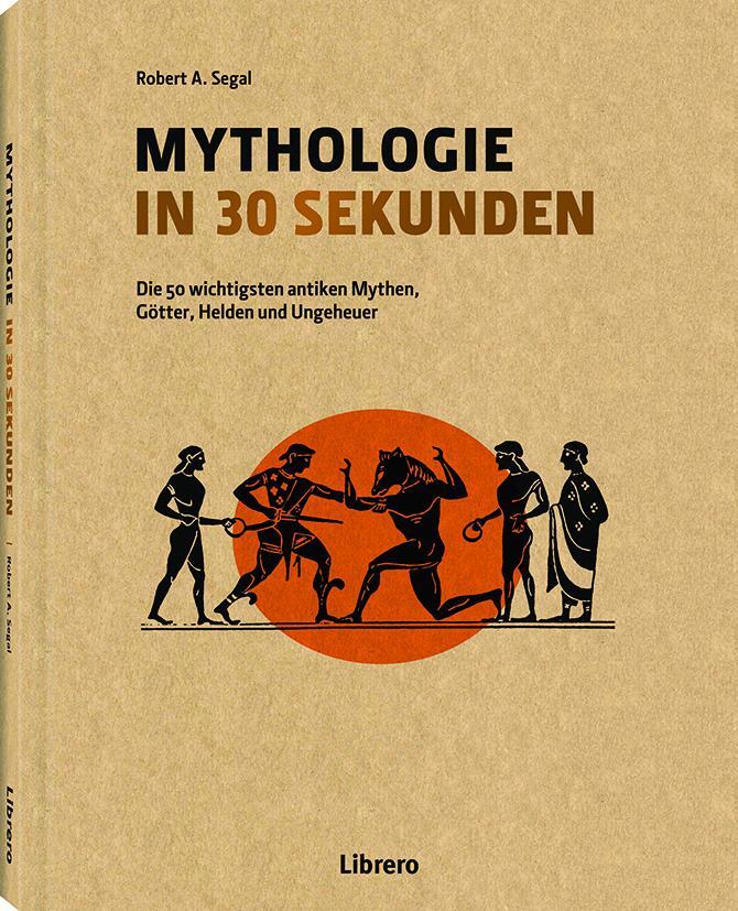 Cover: 9789089985958 | Mythologie in 30 Sekunden | Robert A Segal | Taschenbuch | 160 S.