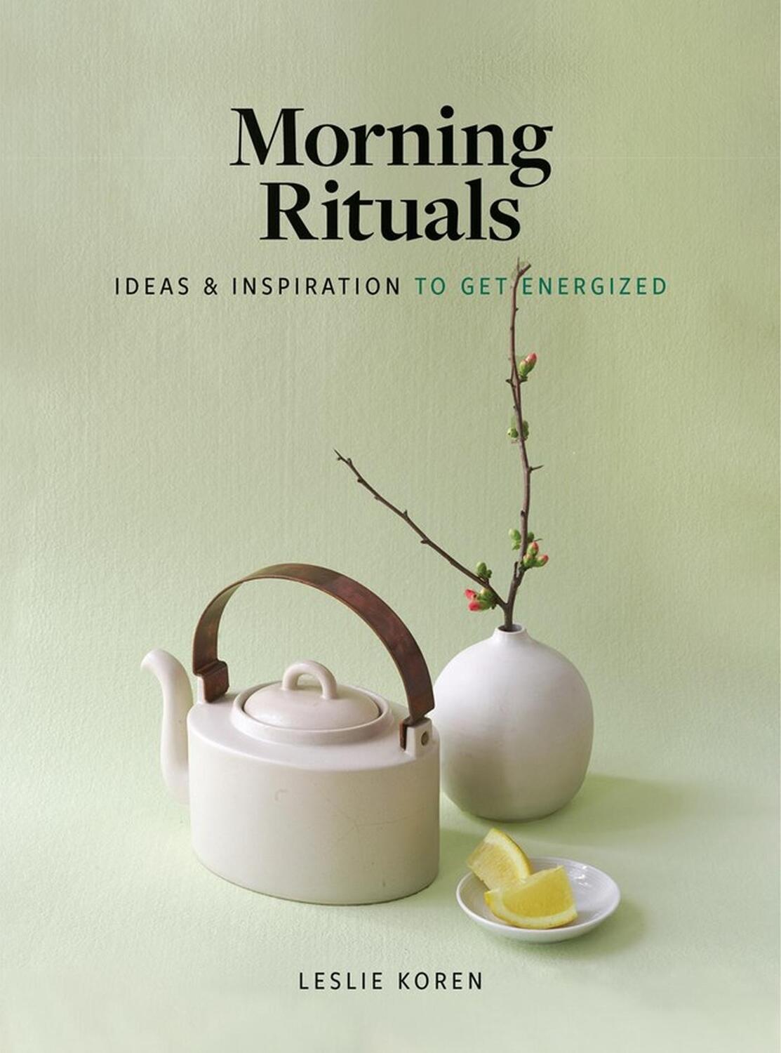 Cover: 9781648290299 | Morning Rituals | Ideas and Inspiration to Get Energized | Koren