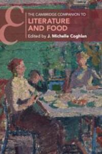 Cover: 9781108446105 | The Cambridge Companion to Literature and Food | J Michelle Coghlan
