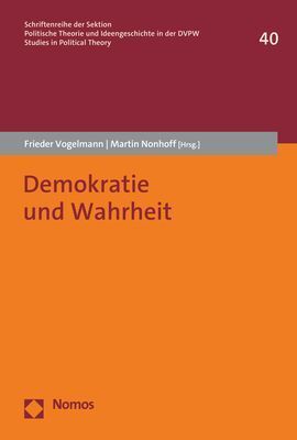 Cover: 9783848786459 | Demokratie und Wahrheit | Frieder Vogelmann (u. a.) | Taschenbuch