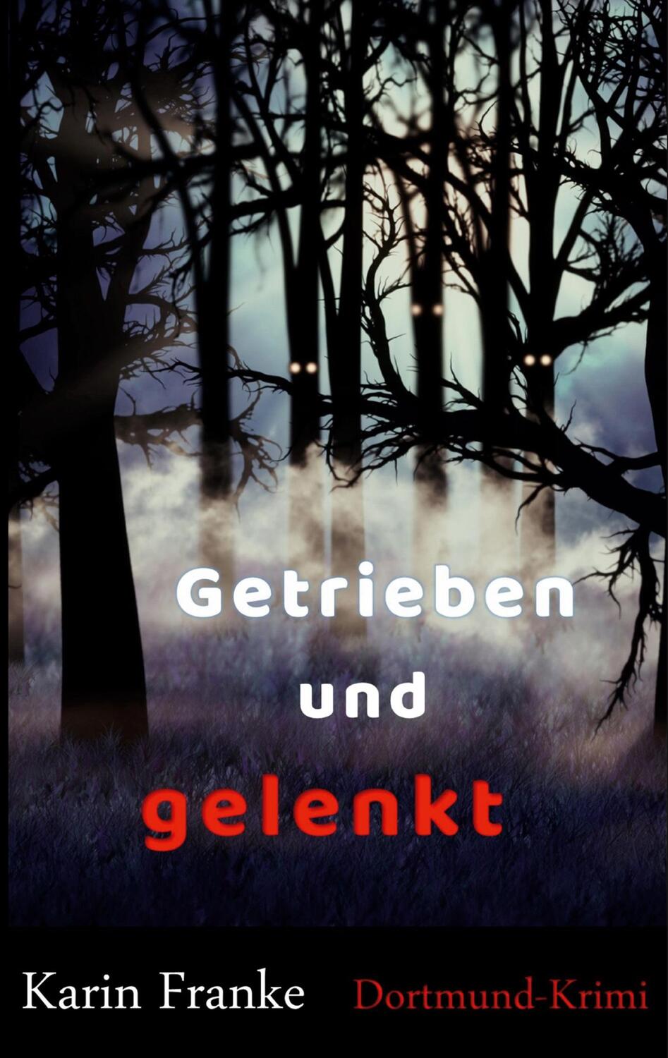 Cover: 9783756220663 | Getrieben und gelenkt | Dortmund-Krimi | Karin Franke | Taschenbuch