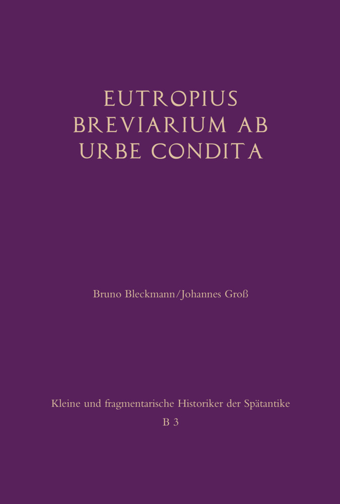 Cover: 9783506789167 | Eutropius: Breviarium ab urbe condita | Besteht aus: 1 Buch, 1 E-Book