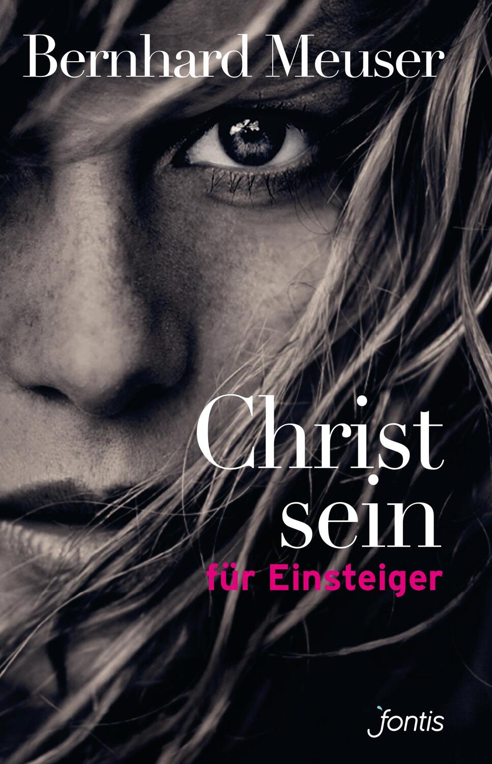 Cover: 9783038480037 | Christsein für Einsteiger | Bernhard Meuser | Taschenbuch | Deutsch