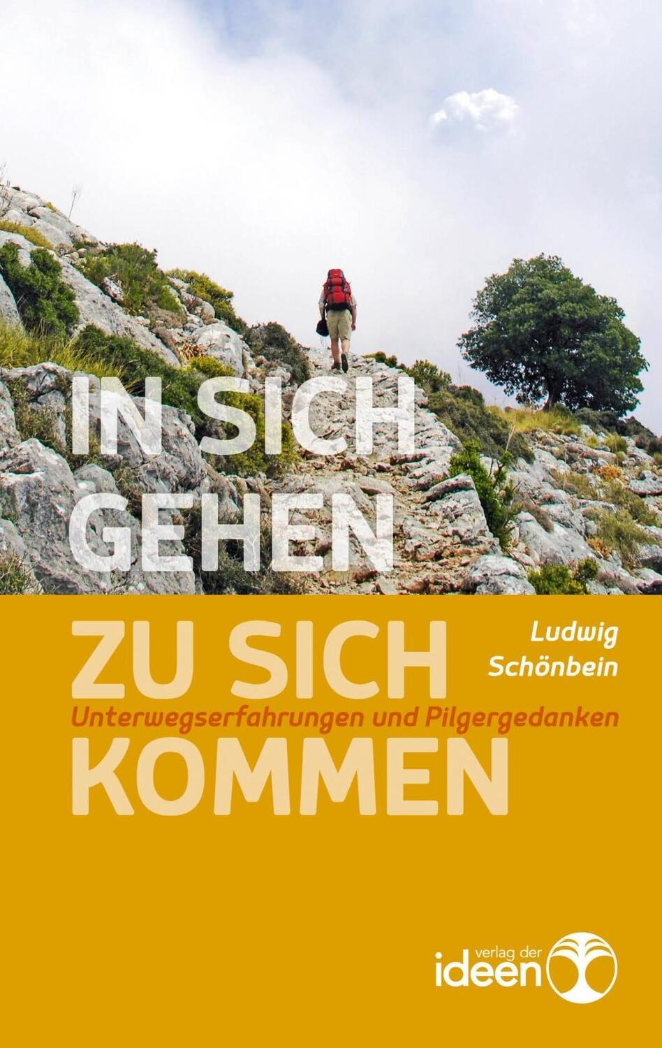 Cover: 9783942006293 | In sich gehen - zu sich kommen | Ludwig Schönbein | Taschenbuch | 2017