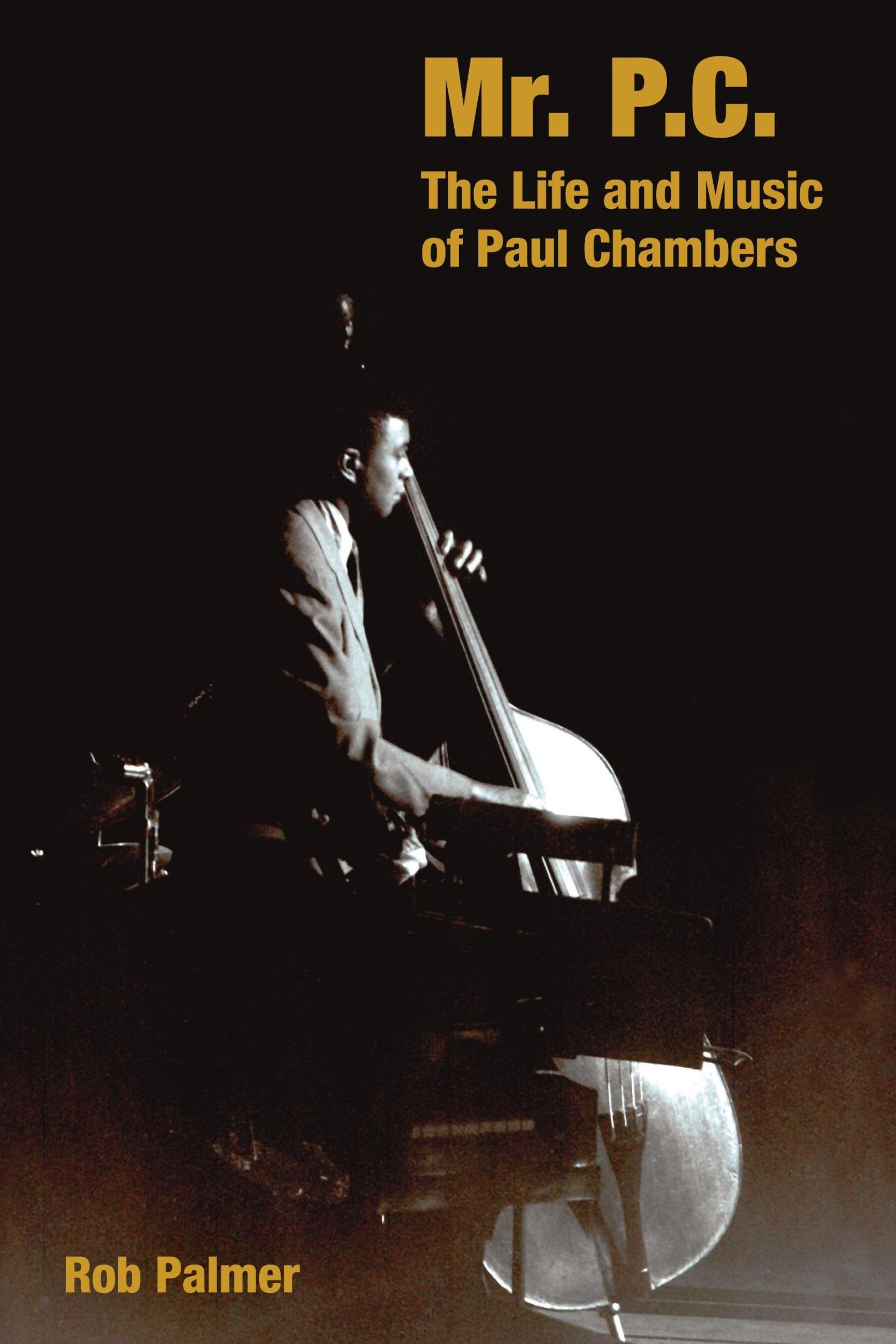 Cover: 9781845536367 | Mr. P.C. | The Life and Music of Paul Chambers | Rob Palmer (u. a.)