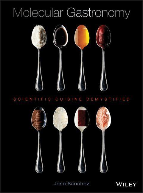 Cover: 9781118073865 | Molecular Gastronomy | Scientific Cuisine Demystified | Jose Sanchez
