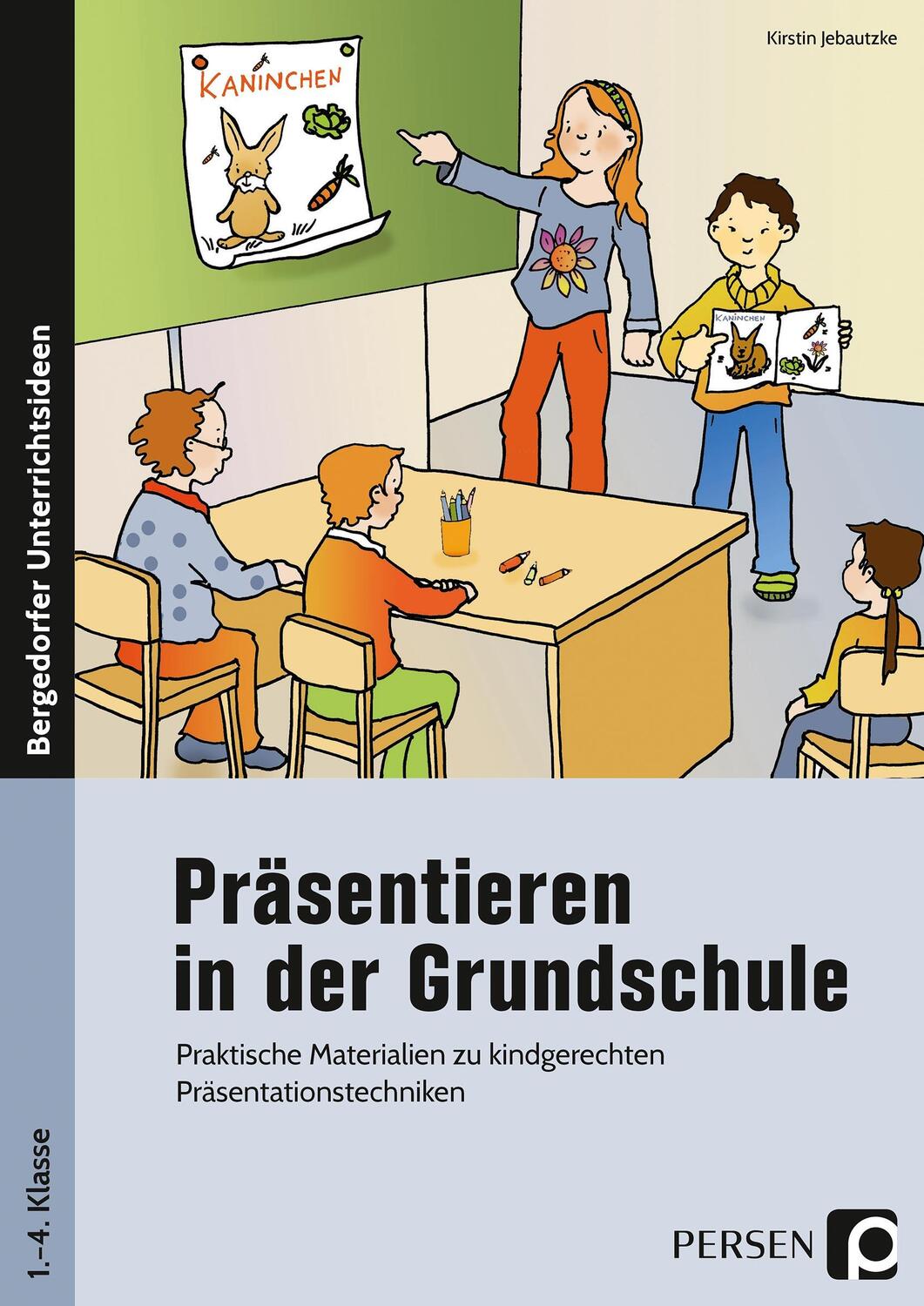 Cover: 9783403202417 | Präsentieren in der Grundschule | Kirstin Jebautzke | Broschüre | 2018
