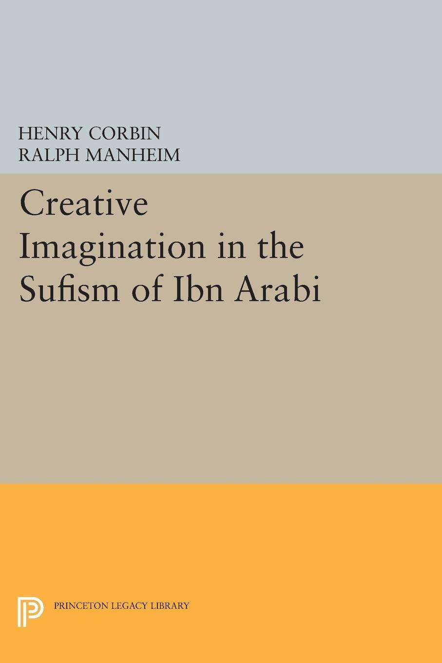 Cover: 9780691615066 | Creative Imagination in the Sufism of Ibn Arabi | Henry Corbin | Buch