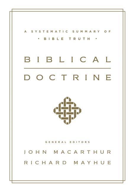 Cover: 9781433545917 | Biblical Doctrine | A Systematic Summary of Bible Truth | Buch | 2017