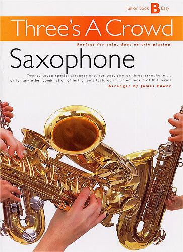 Cover: 9781844490516 | Three's A Crowd: Junior Book B Saxophone | Three's a Crowd | Buch
