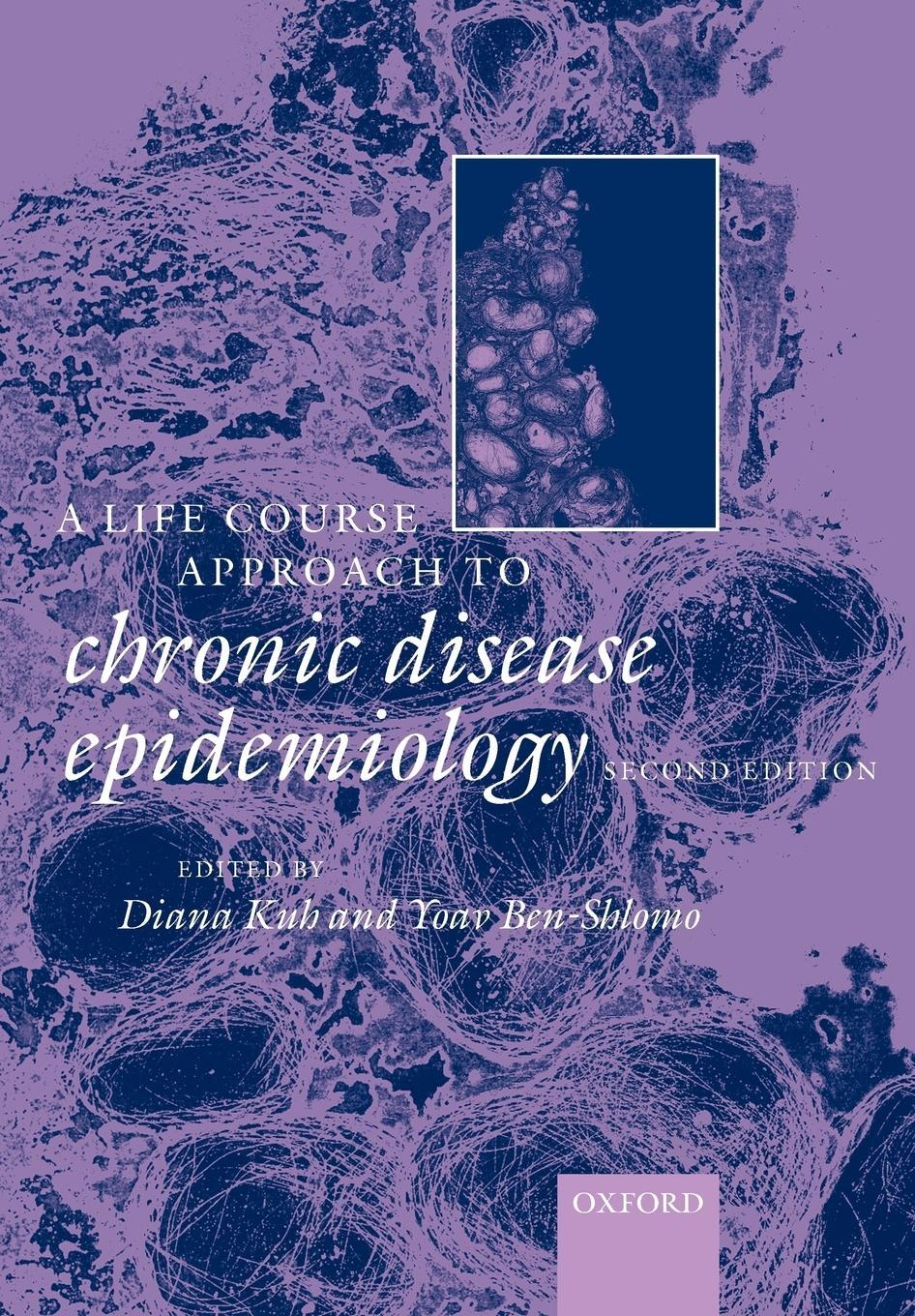 Cover: 9780198578154 | A Life Course Approach to Chronic Diseases Epidemiology | Shlomo