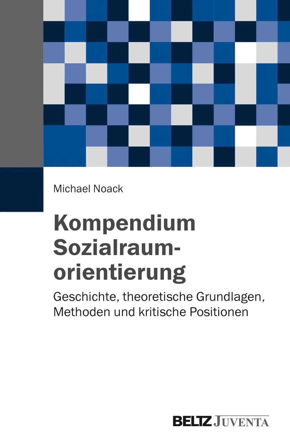 Cover: 9783779932451 | Kompendium Sozialraumorientierung | Michael Noack | Taschenbuch | 2015