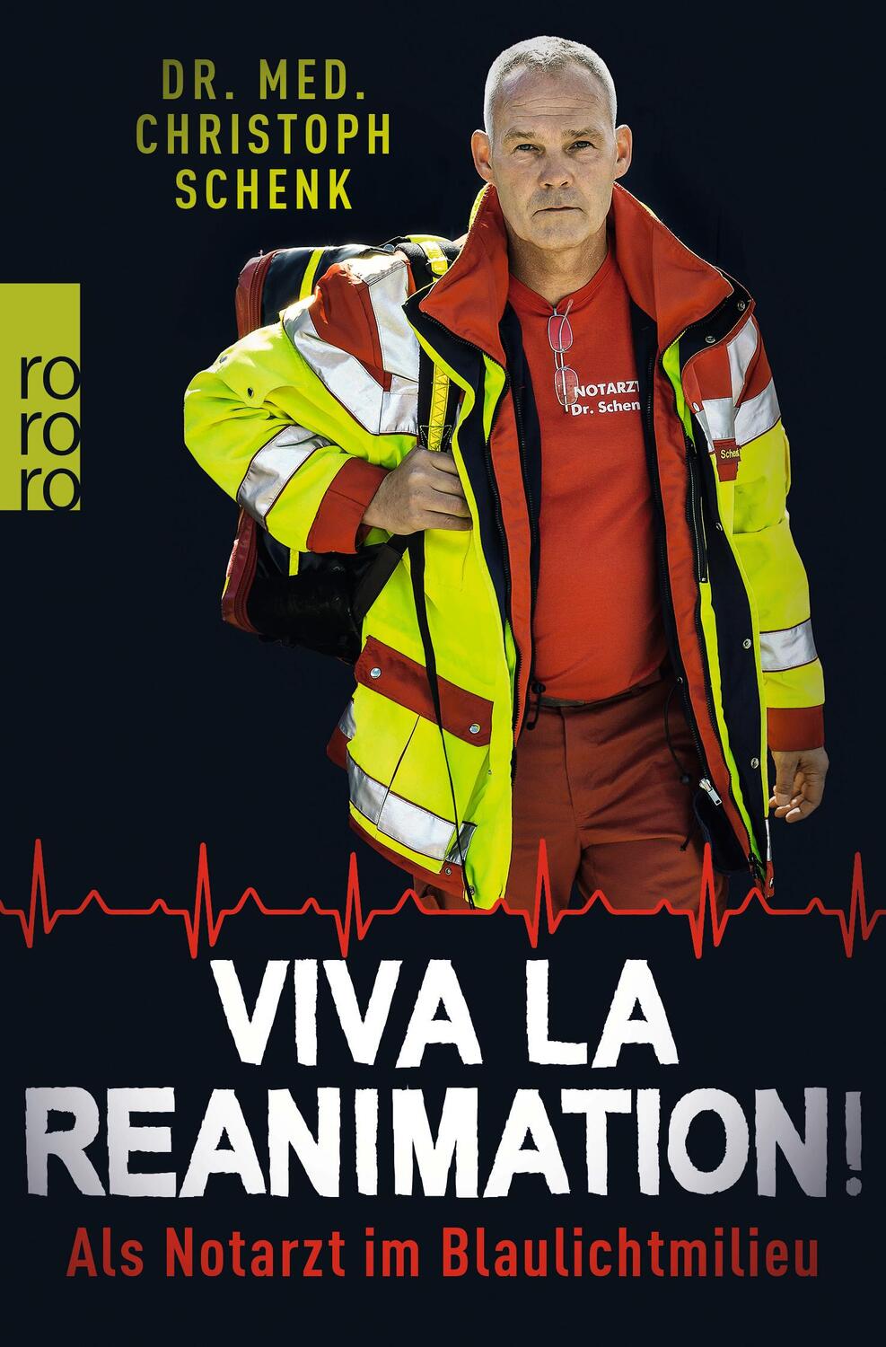 Cover: 9783499000126 | Viva La Reanimation! | Als Notarzt im Blaulichtmilieu | Schenk | Buch