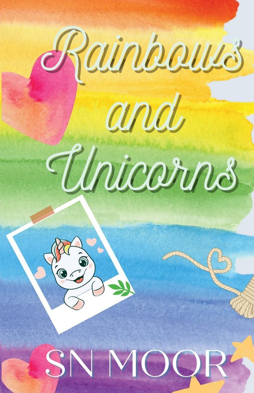 Cover: 9781957245126 | Rainbows and Unicorns | S. N. Moor | Taschenbuch | Paperback | 2023
